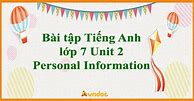 Bài Tập Tiếng Anh Lớp 7 Unit 2 Personal Information